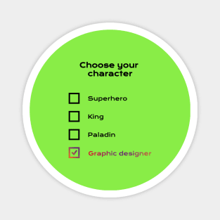 Choose graphic designer Magnet